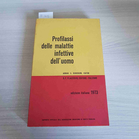 PROFILASSI DELLE MALATTIE INFETTIVE DELL'UOMO - BENENSON - FLACCOVIO - 1973