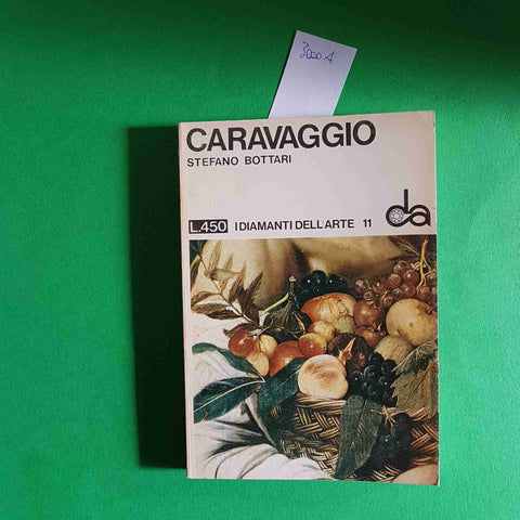 CARAVAGGIO i diamanti dell'arte STEFANO BOTTARI 1966 SADEA SANSONI