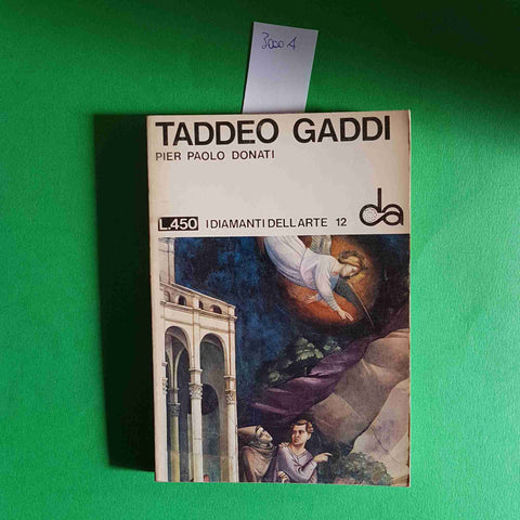 TADDEO GADDI i diamanti dell'arte PIER PAOLO DONATI 1966 SADEA SANSONI