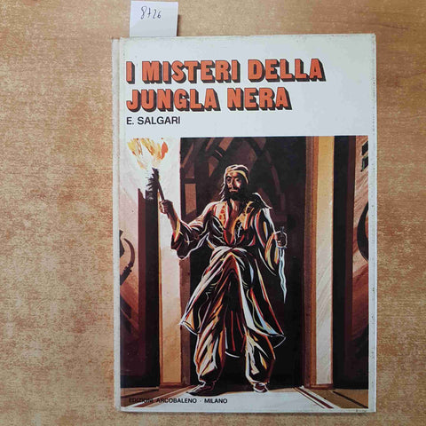EMILIO SALGARI - I MISTERI DELLA JUNGLA NERA 1977 EDIZIONI ARCOBALENO giungla