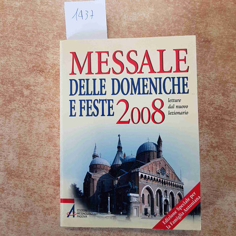 MESSALE DELLE DOMENICHE E FESTE 2008 LETTURE DAL NUOVO LEZIONARIO Messaggero Pad