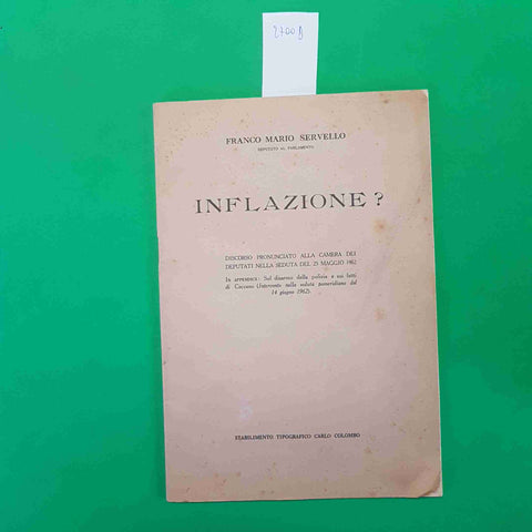 FRANCO MARIO SERVELLO - INFLAZIONE? discorso camera dei deputati 25 maggio 1962