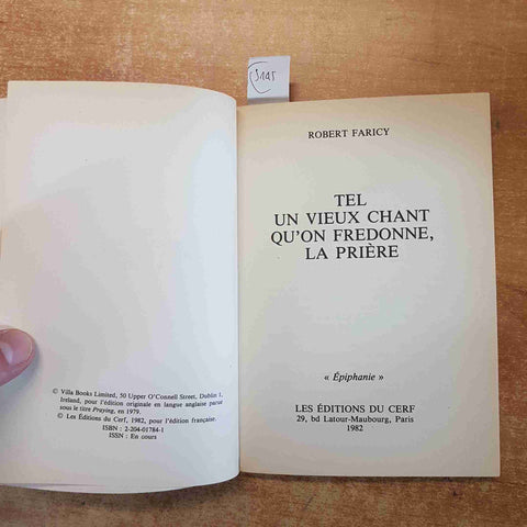 TEL UN VIEUX CHANT QU'ON FREDONNE LA PRIERE - ROBERT FARICY 1982 CERF