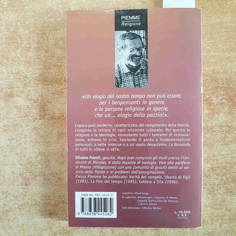 ELOGIO DEL NOSTRO TEMPO MODERNITA' LIBERTA E CRISTIANESIMO 2000 SILVANO FAUSTI