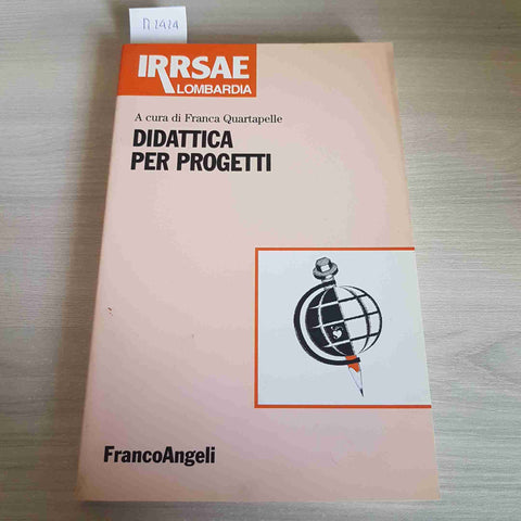 DIDATTICA PER I PROGETTI - FRANCA QUARTAPELLE irrsae lombardia FRANCOANGELI 2000