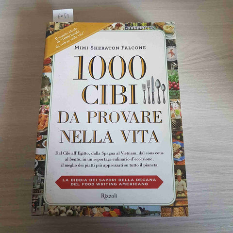 1000 CIBI DA PROVARE NELLA VITA - MIMI SHERATON FALCONE - RIZZOLI - 2015