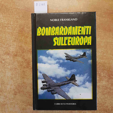 BOMBARDAMENTI SULL'EUROPA 1939-1945 NOBLE FRANKLAND