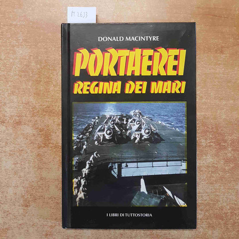 PORTAEREI REGINA DEI MARI Donald Macintyre TUTTOSTORIA