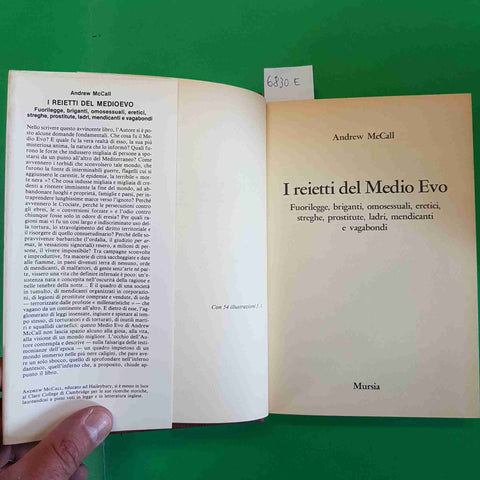 I REIETTI DEL MEDIOEVO briganti omosessuali eretici streghe ANDREW MCCALL MURSIA