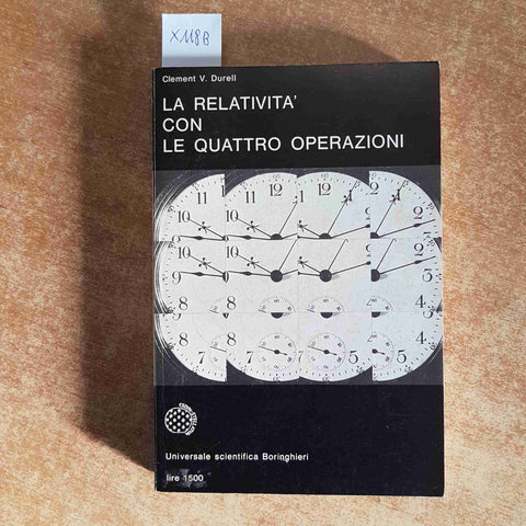 LA RELATIVITA' CON LE QUATTRO OPERAZIONI - CLEMENT DURELL 1970 BORINGHIERI