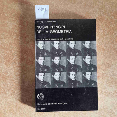 NUOVI PRINCIPI DELLA GEOMETRIA con una teoria delle parallele LOBACEVSKIJ 1974