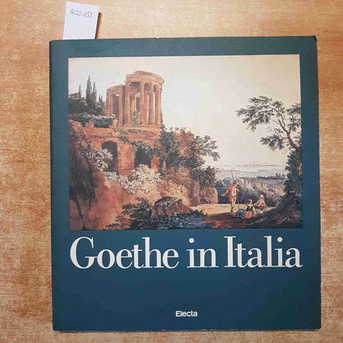 GOETHE IN ITALIA 1986 ELECTA - JORN GORES catalogo della mostra