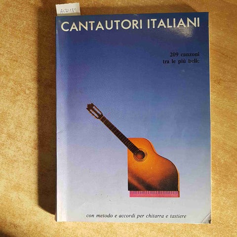 CANTAUTORI ITALIANI 209 CANZONI CON METODO E ACCORDI PER CHITARRA E TASTIERE