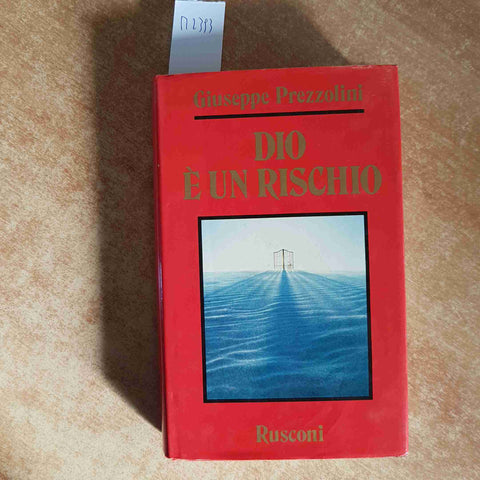GIUSEPPE PREZZOLINI - DIO E' UN RISCHIO 1979 RUSCONI prima edizione