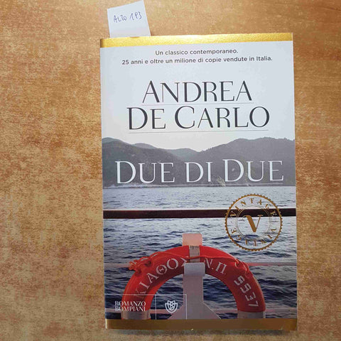 ANDREA DE CARLO - DUE DI DUE 2016 VINTAGE BOMPIANI molto bello, da leggere!!!