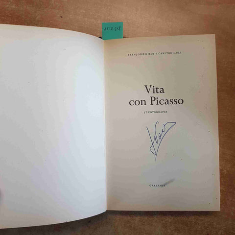 VITA CON PICASSO dieci anni di intimita' con un genio GILOT LAKE 1965 GARZANTI