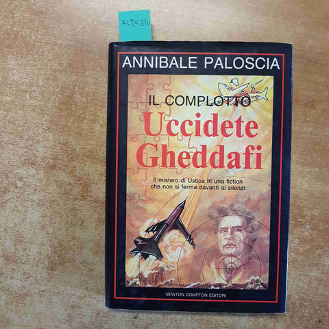 IL MISTERO DI USTICA IL COMPLOTTO Uccidete Gheddafi 1990ANNIBALE PALOSCIA NEWTON