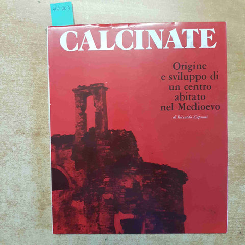 CALCINATE ORIGINE E SVILUPPO DI UN CENTRO ABITATO NEL MEDIOEVO bergamo CAPRONI