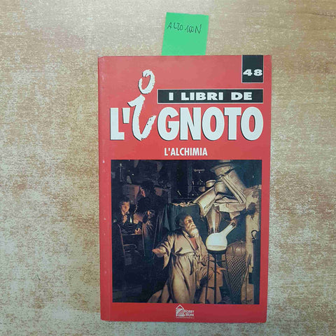 L'ALCHIMIA - I LIBRI DELL'IGNOTO 48 HOBBY WORK 1993 ELVIRA MARTELES