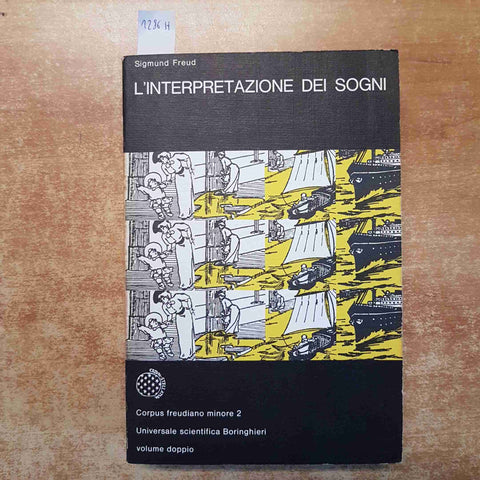 SIGMUND FREUD - L'INTERPRETAZIONE DEI SOGNI corpus freudiano minore 2 BORINGHIE