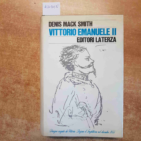 VITTORIO EMANUELE II - DENIS MACK SMITH 1972 LATERZA