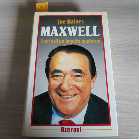 ROBERT MAXWELL STORIA DI UN IMPERO MODERNO - JOE HAINES - RUSCONI - 1988