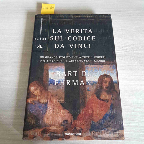 LA VERITA' SUL CODICE DA VINCI - BERT D. EHRMAN - MONDADORI - 2005