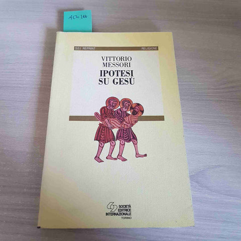 IPOTESI SU GESU' - VITTORIO MESSORI - SEI - 1998