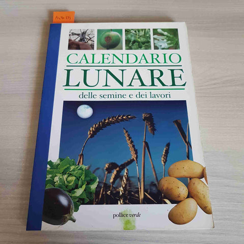 CALENDARIO LUNARE DELLE SEMINE E DEI LAVORI - POLLICE VERDE - 2005