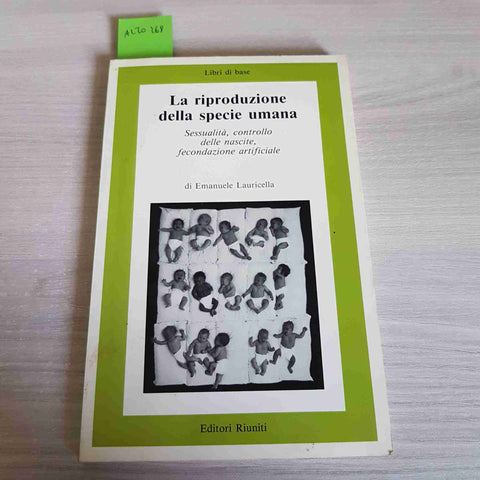 LA RIPRODUZIONE DELLA SPECIE UMANA fecondazione LAURICELLA 1986 EDITORI RIUNITI