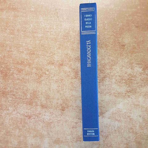 BHAGAVADGITA IL CANTO DEL BEATO i grandi classici della poesia FABBRI 1998