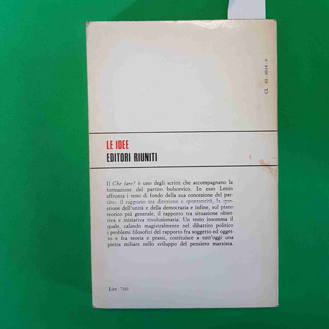 LENIN - CHE FARE? LA CONCEZIONE LENINISTA DEL PARTITO PROLETARIo editori riuniti