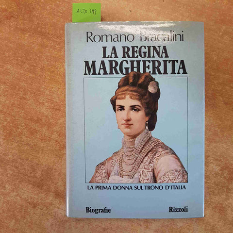 LA REGINA MARGHERITA DI SAVOIA 1° donna sul trono ROMANO BRACALINI 1983 RIZZOLI