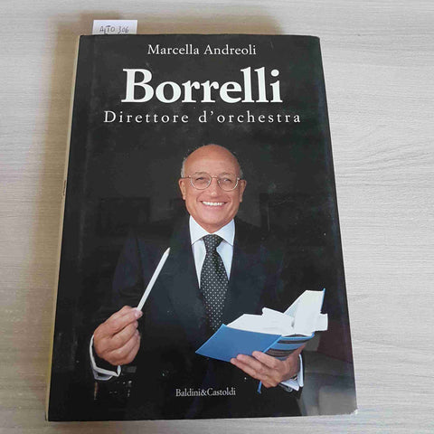 BORRELLI DIRETTORE D'ORCHESTRA mani pulite ANDREOLI 1998 BALDINI CASTOLDI