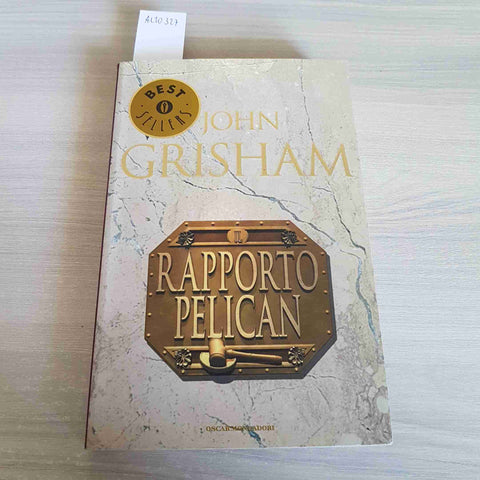 IL RAPPORTO PELICAN legal thriller JOHN GRISHAM - MONDADORI - 2003