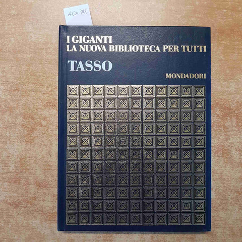 TORQUATO TASSO i giganti la nuova biblioteca per tutti MONDADORI 1968