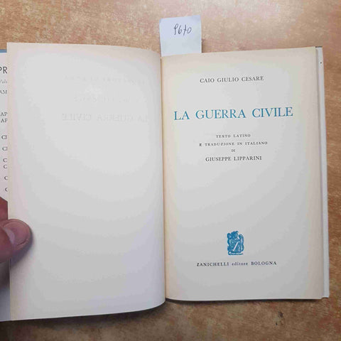 CESARE LA GUERRA CIVILE prosatori di Roma 1977 ZANICHELLI testo latino a fronte