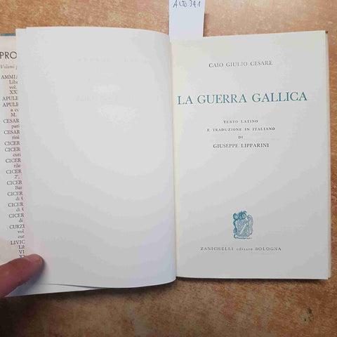 CESARE LA GUERRA GALLICA prosatori di Roma 1977 ZANICHELLI testo latino a fronte