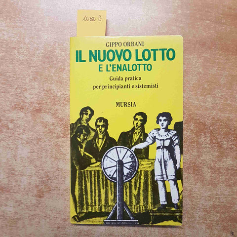 IL NUOVO LOTTO E L'ENALOTTO Gippo Orbani 1990 MURSIA