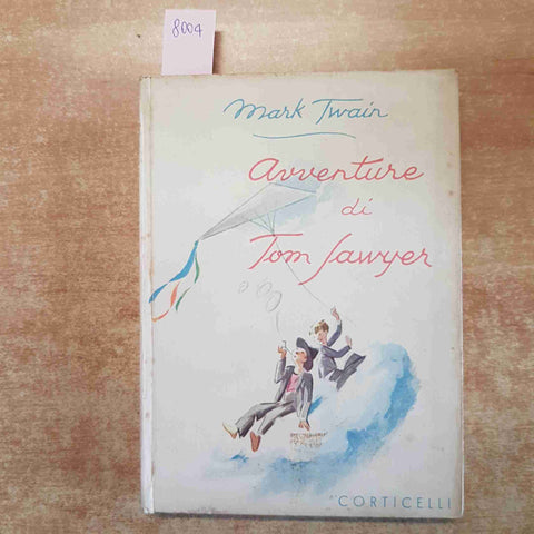 AVVENTURE DI TOM SAWYER MARK TWAIN CORTICELLI 1943