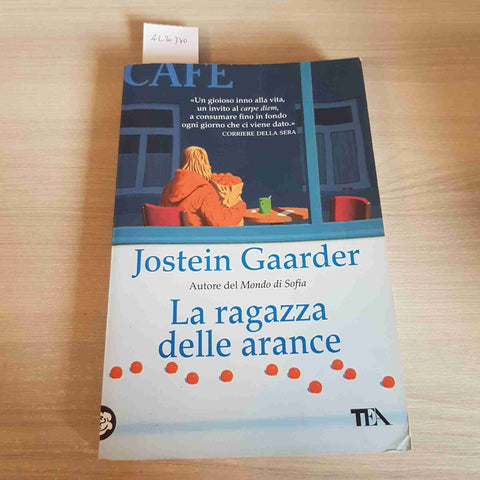 LA RAGAZZA DELLE ARANCE - GAARDER - TEA - 2009