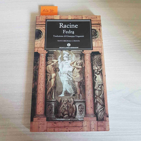 FEDRA - JEAN RACINE, UNGARETTI - MONDADORI - 1999