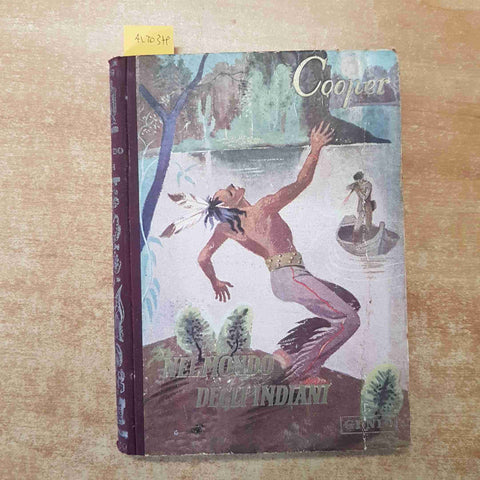 NEL MONDO DEGLI INDIANI - COOPER 1943 GENIO il battitore + l'ultimo dei moicani