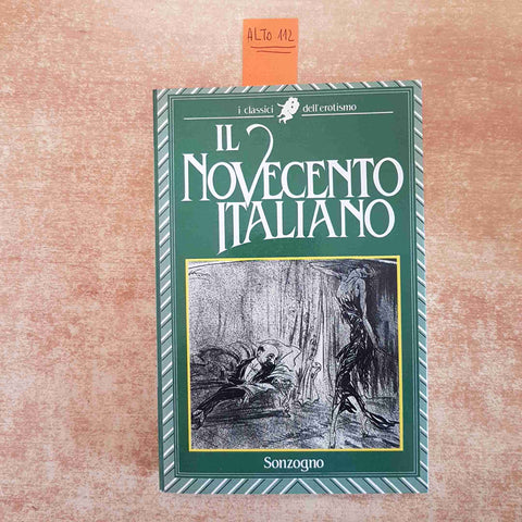 IL NOVECENTO ITALIANO FABRIZIO CALEFFI 1986 SONZOGNO erotismo