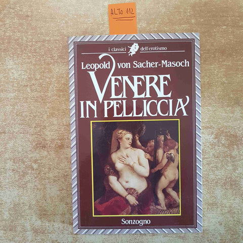 VENERE IN PELLICCIA LEOPOLD VON SACHER MASOCH 1986 SONZOGNO erotismo