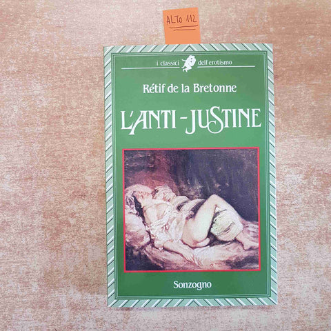 L'ANTI-JUSTINE OVVERO LE DELIZIE RETIF DE LA BRETONNE 1986 SONZOGNO erotismo