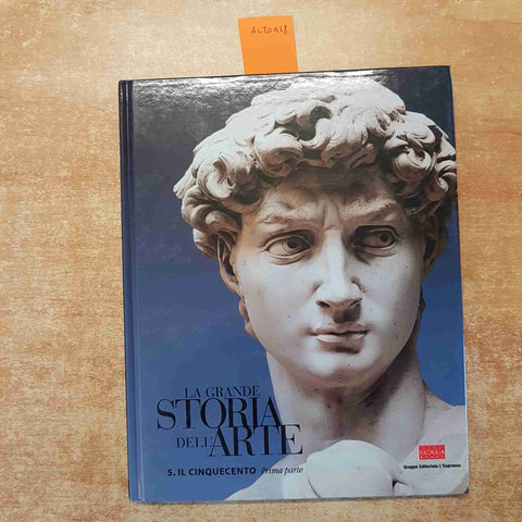 LA GRANDE STORIA DELL'ARTE IL CINQUECENTO PRIMA PARTE L'ESPRESSO 2003