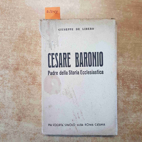 CESARE BARONIO PADRE DELLA STORIA ECCLESIASTICA Giuseppe De Libero SAN PAOLO