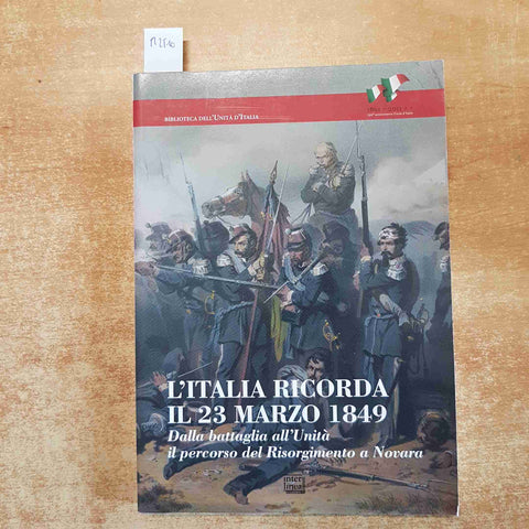 L'ITALIA RICORDA IL 23 MARZO 1849 IL PERCORSO DEL RISORGIMENTO A NOVARA 2011