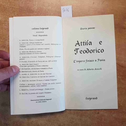 ATTILA E TEODORICO L'IMPERO FINISCE A PAVIA 1997 ALBERTO ARECCHI LIUTPRAND